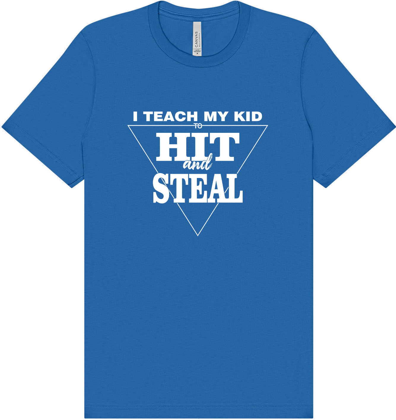 Hit and Steal Adult Bella Canvas Shirt