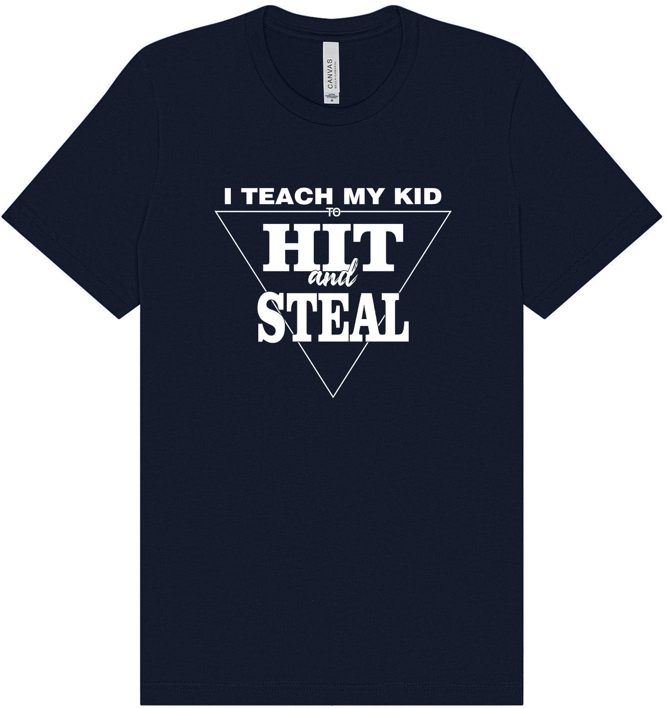 Hit and Steal Adult Bella Canvas Shirt