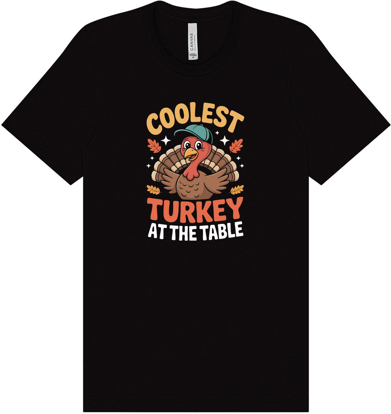 Coolest Turkey at the Table Adult Bella Canvas Shirt