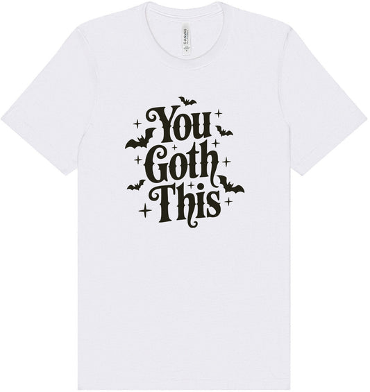 You Goth This Adult Bella Canvas Shirt