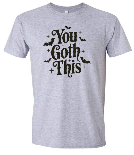 You Goth This Adult Gildan Soft Shirt