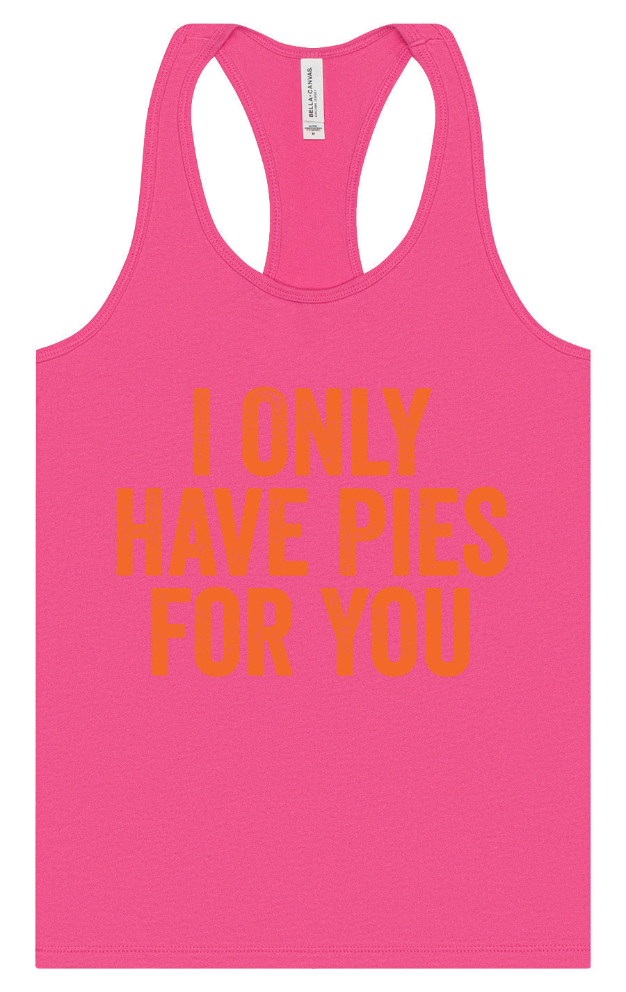 Only Have Pies for You Women's Racerback Tank