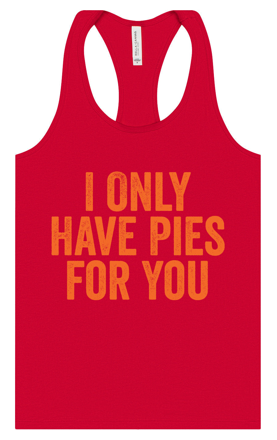 Only Have Pies for You Women's Racerback Tank