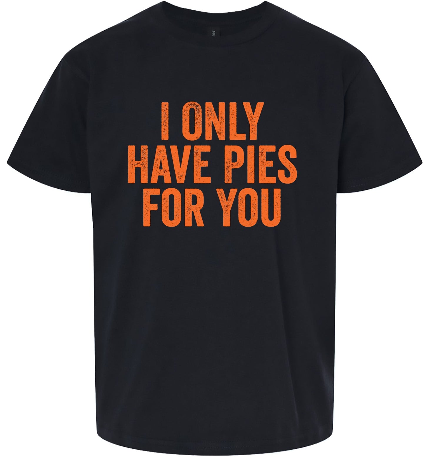 Only Have Pies for You Children's Gildan Soft Shirt