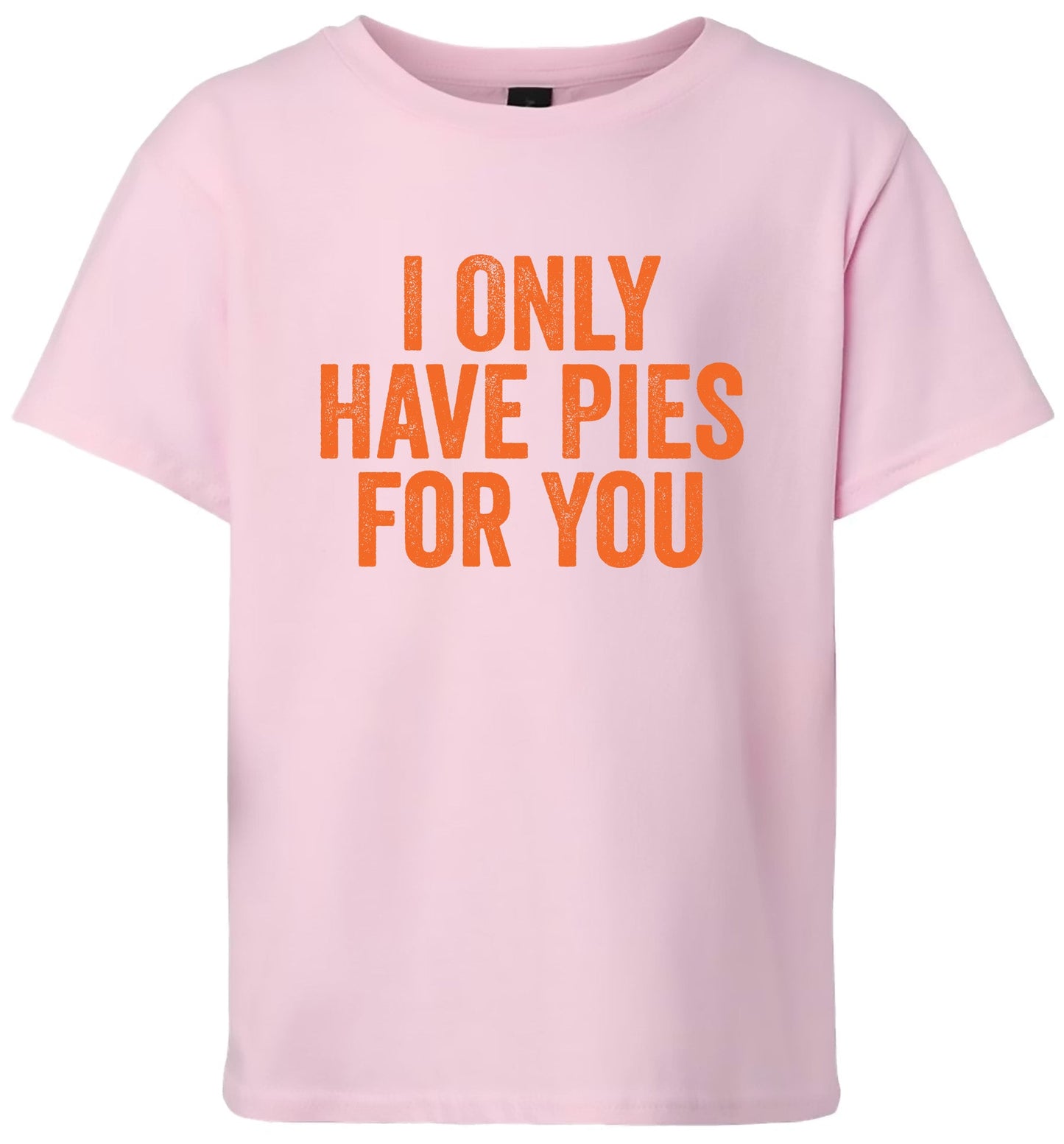 Only Have Pies for You Children's Gildan Soft Shirt