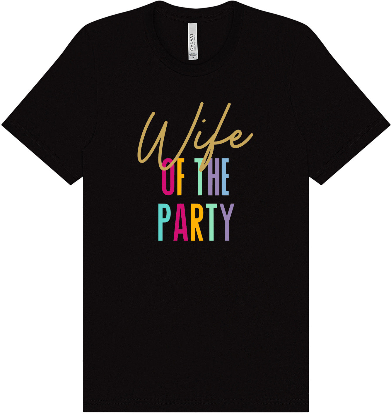 The Wife of the Party Adult Bella Canvas Shirt