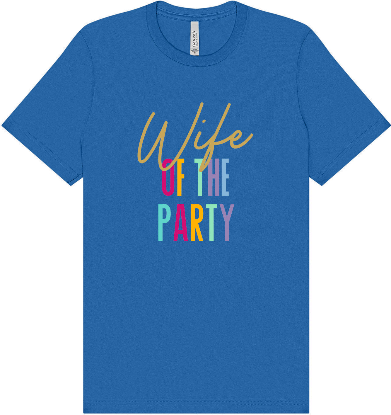The Wife of the Party Adult Bella Canvas Shirt