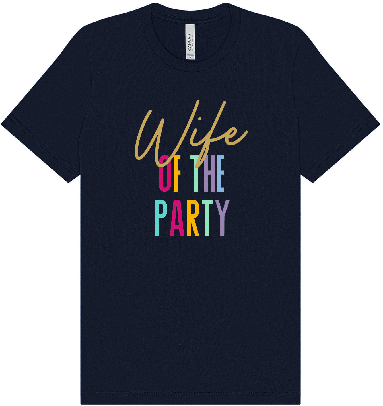 The Wife of the Party Adult Bella Canvas Shirt