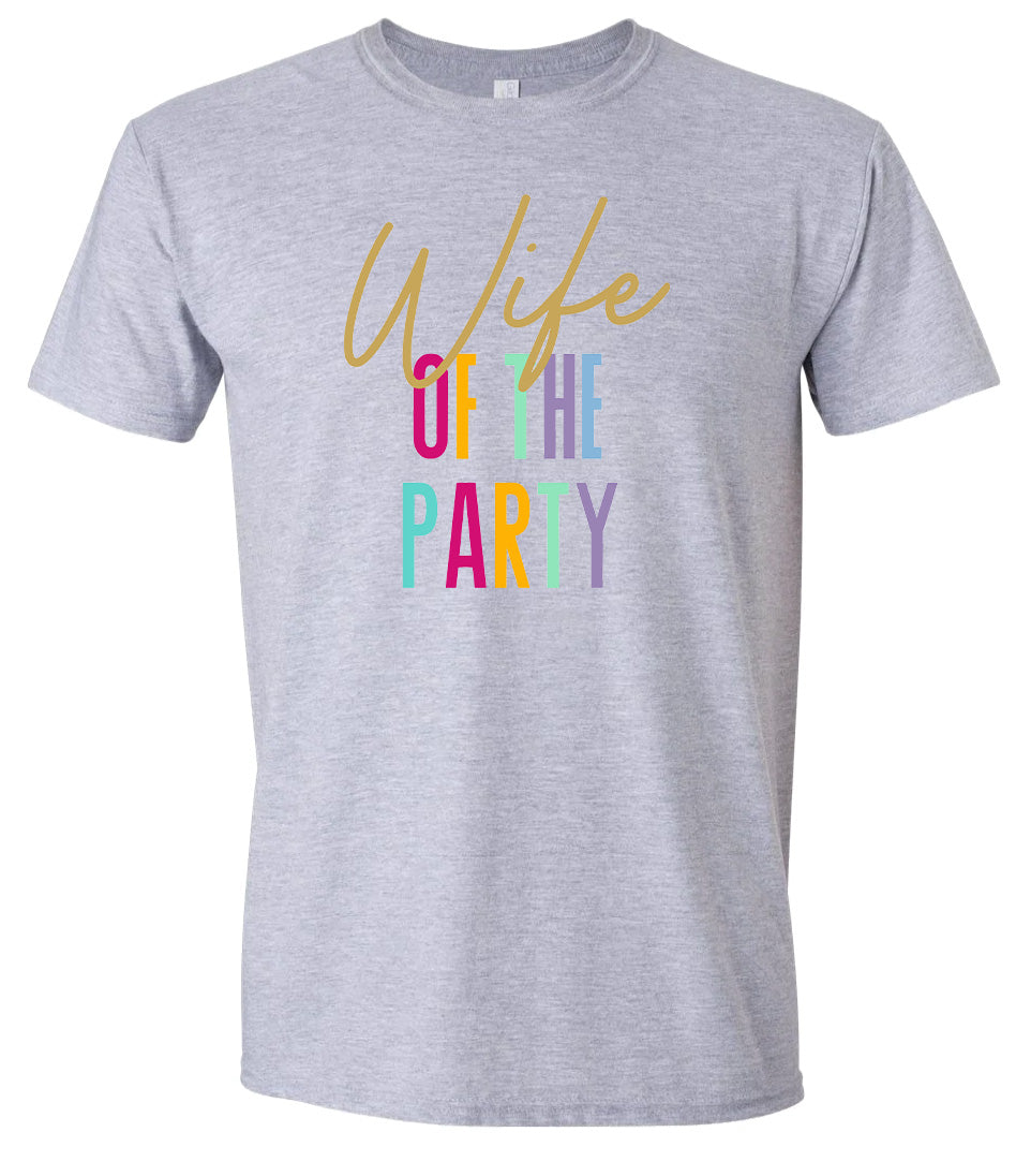 The Wife of the Party Adult Gildan Soft Shirt