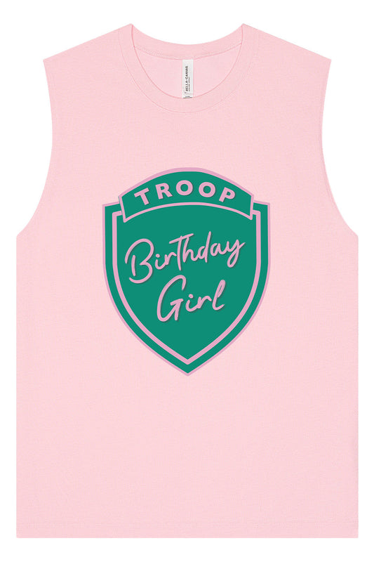 Troop Birthday Girl Muscle Tank