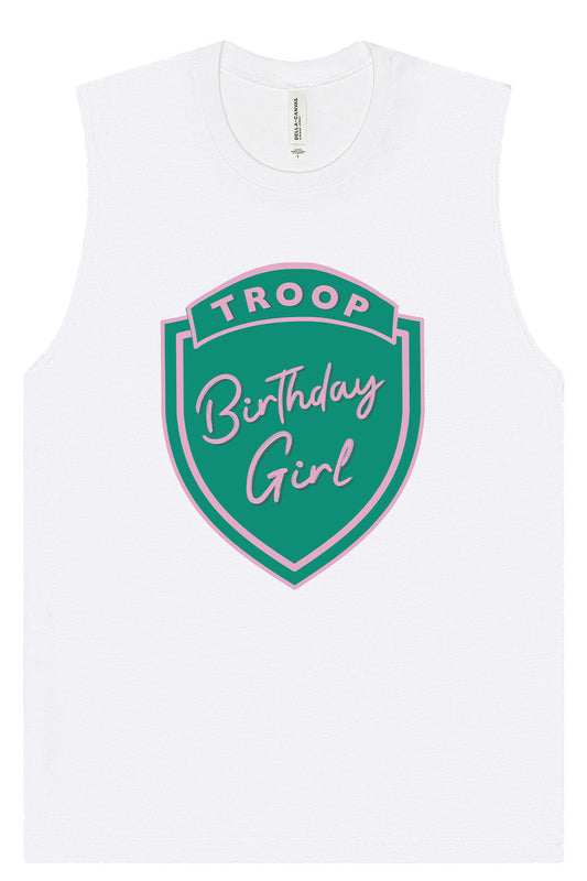 Troop Birthday Girl Muscle Tank