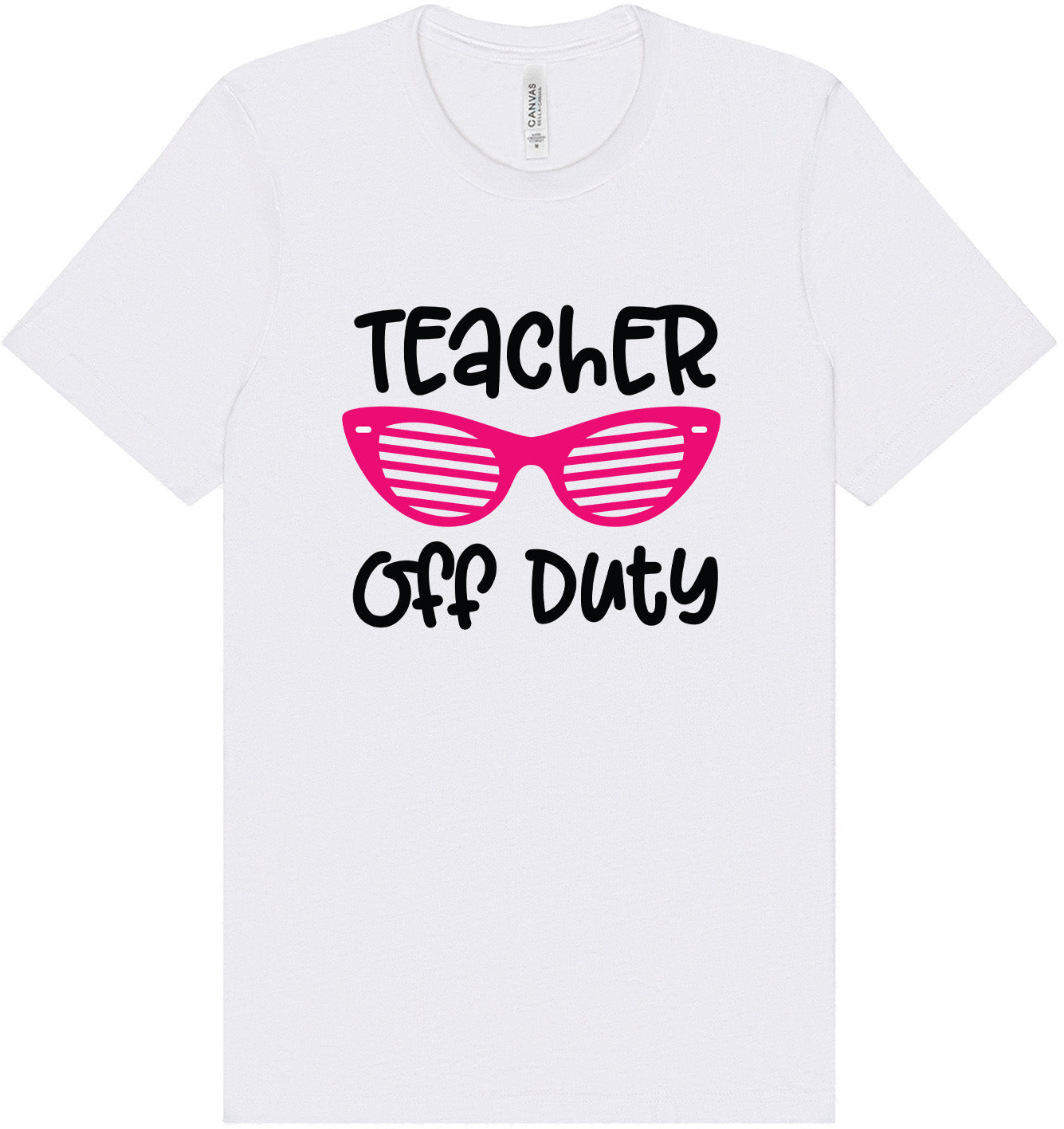 Teacher Off Duty Adult Bella Canvas Shirt