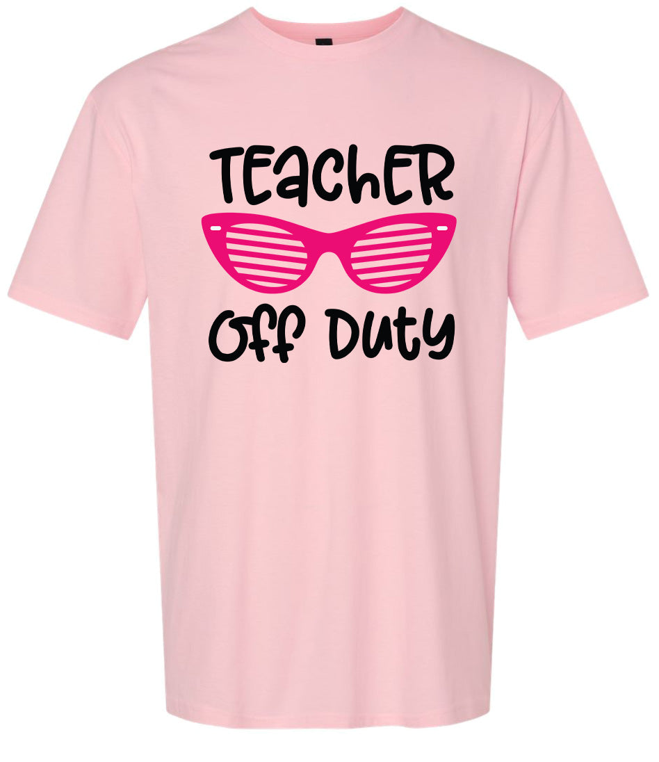 Teacher Off Duty Adult Gildan Soft Shirt