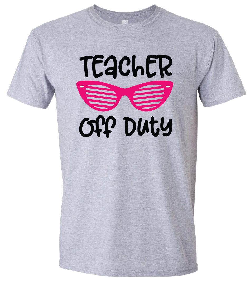 Teacher Off Duty Adult Gildan Soft Shirt