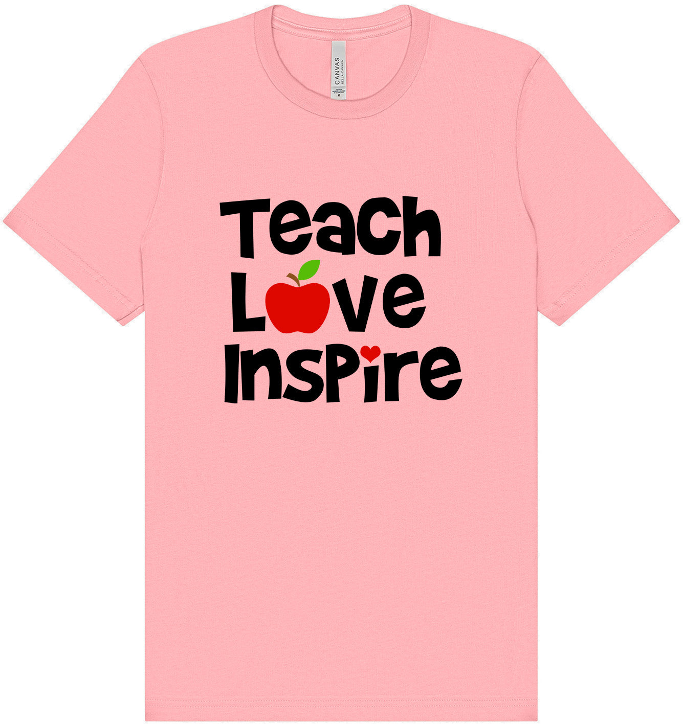 Teach Love Inspire Adult Bella Canvas Shirt