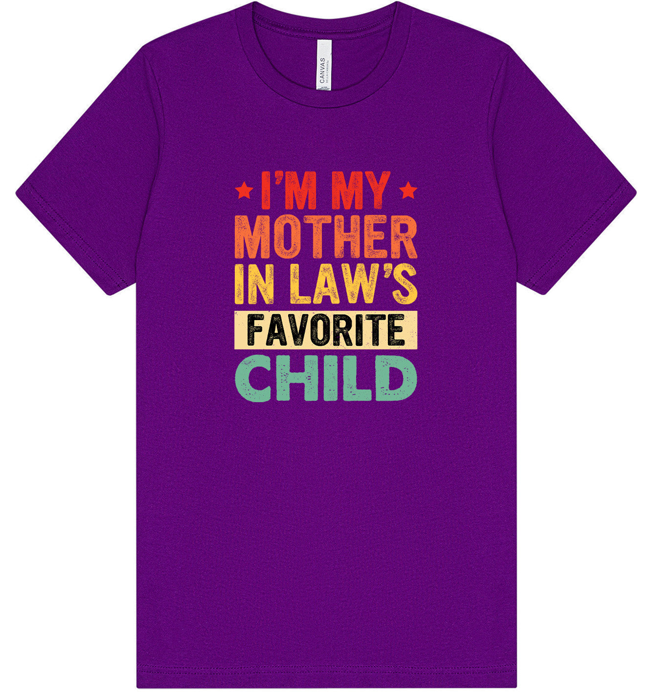 Mother in Laws Favorite Adult Bella Canvas Shirt