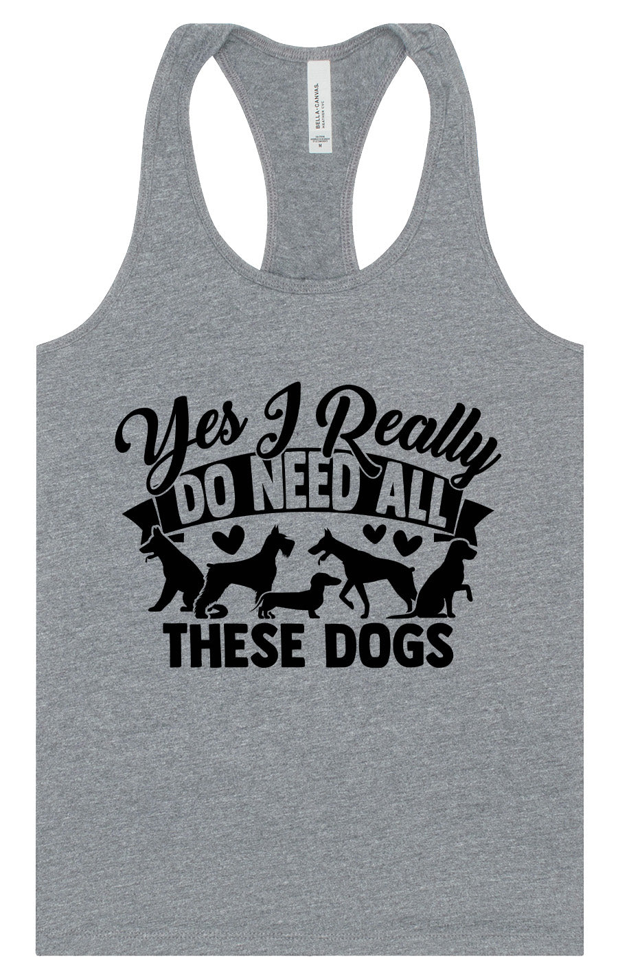 Really Do Need All These Dogs Women's Racerback Tank