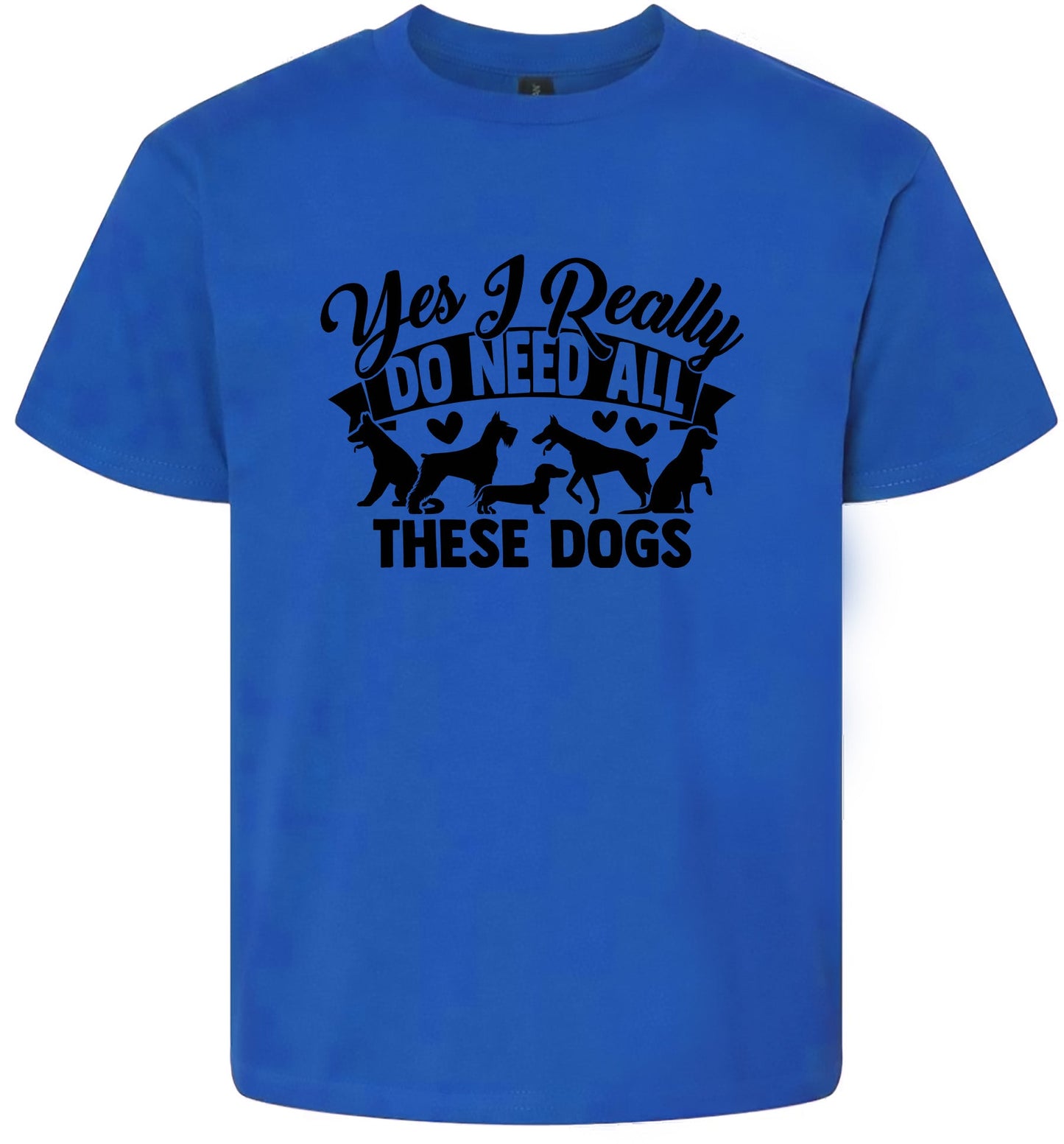Really Do Need All These Dogs Children's Gildan Soft Shirt