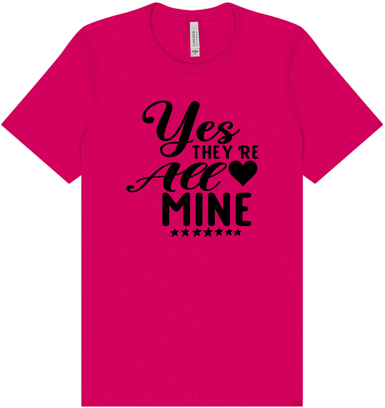 Yes They're All Mine Adult Bella Canvas Shirt