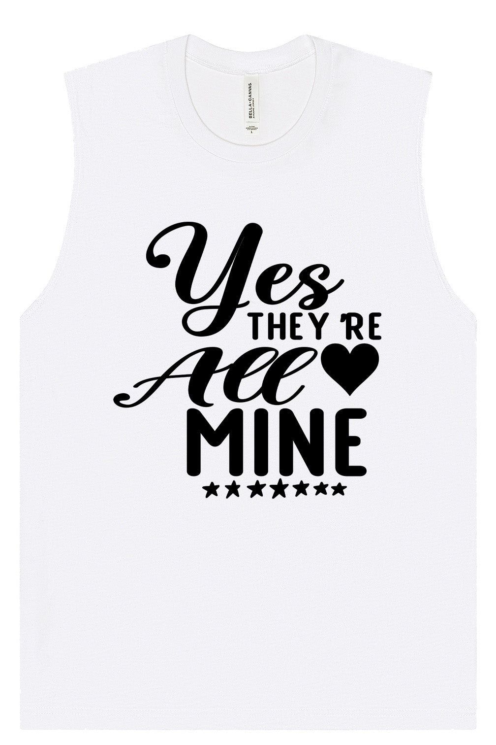 Yes They're All Mine Muscle Tank
