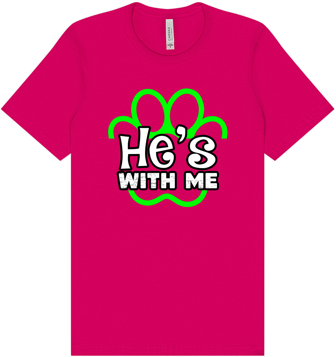 Neon Paws He's With Me Adult Bella Canvas Shirt