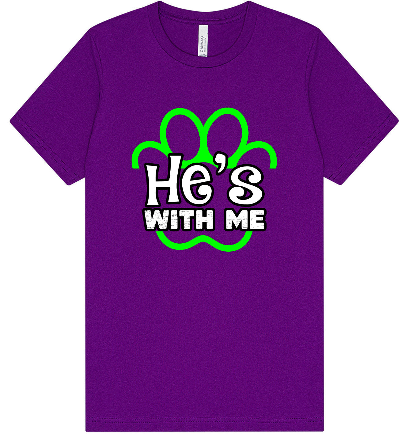Neon Paws He's With Me Adult Bella Canvas Shirt