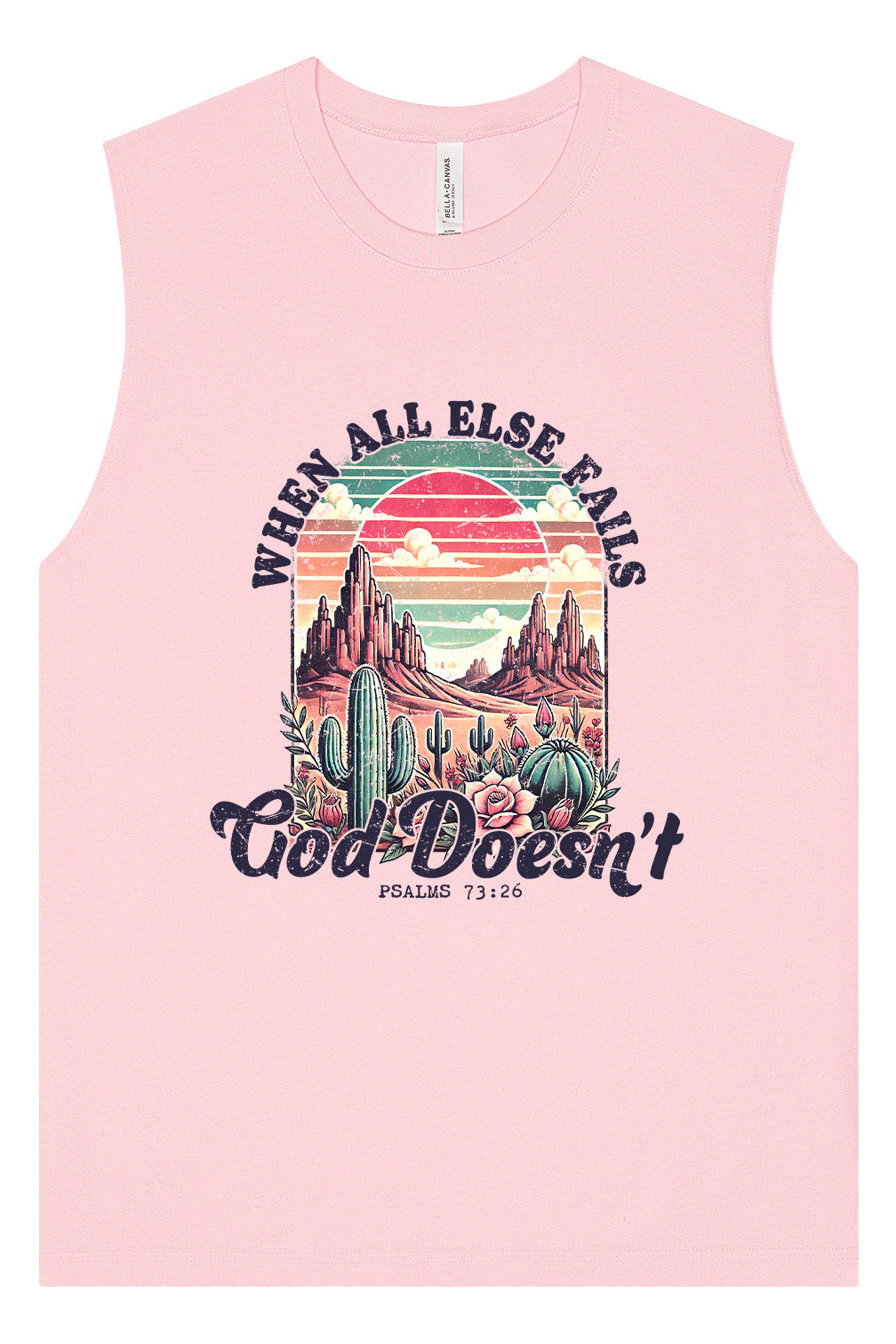 God Doesn't Fail Muscle Tank