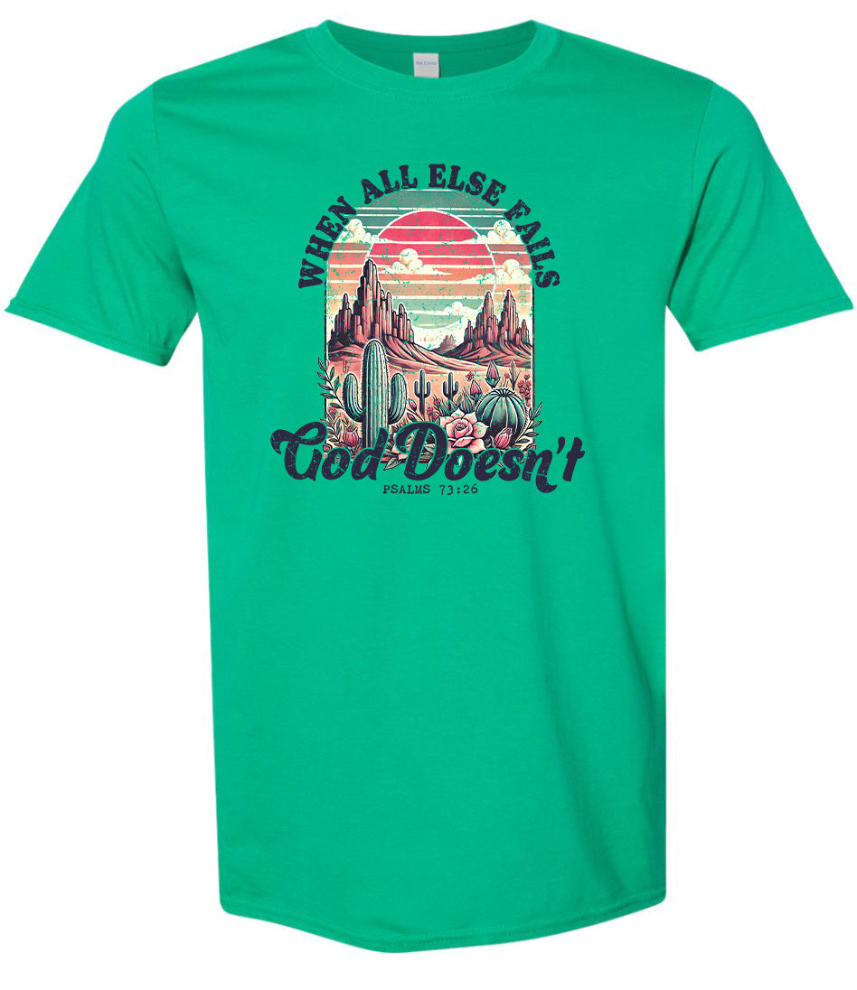 God Doesn't Fail Adult Gildan Soft Shirt