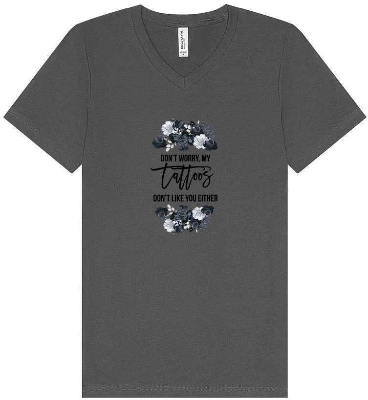 Tattoos Don't Like You Either Unisex V-Neck Shirt