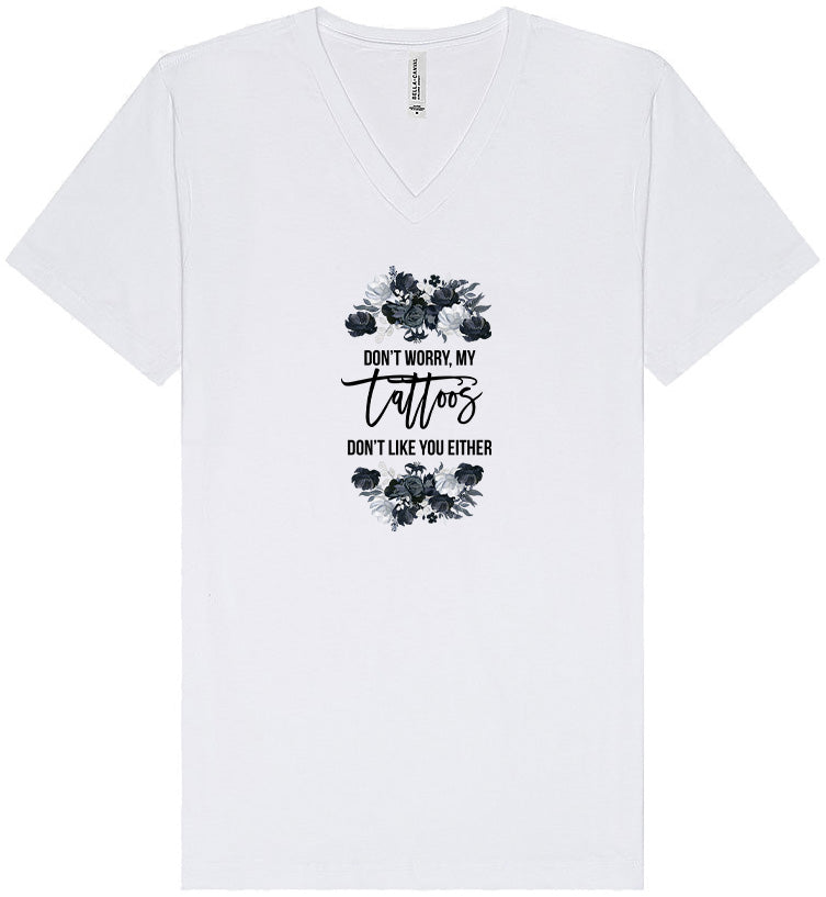 Tattoos Don't Like You Either Unisex V-Neck Shirt
