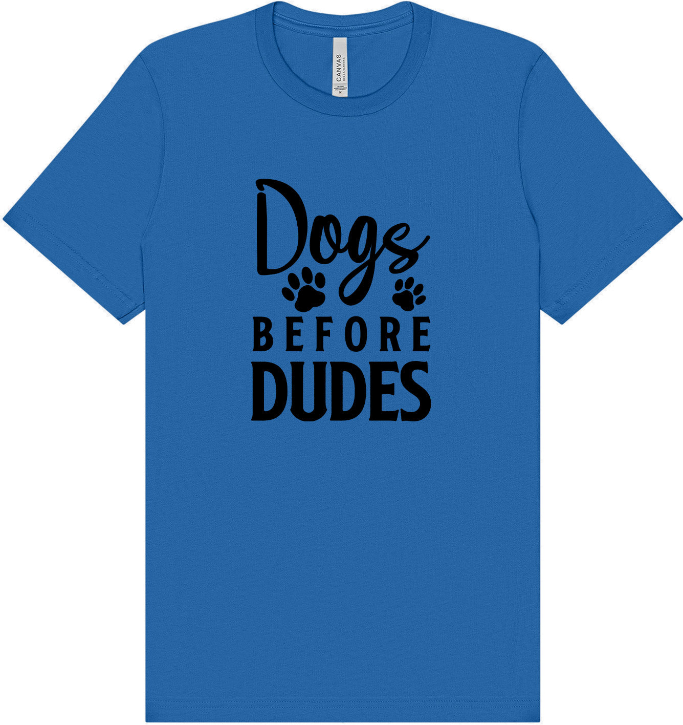 Dogs Before Dudes Adult Bella Canvas Shirt