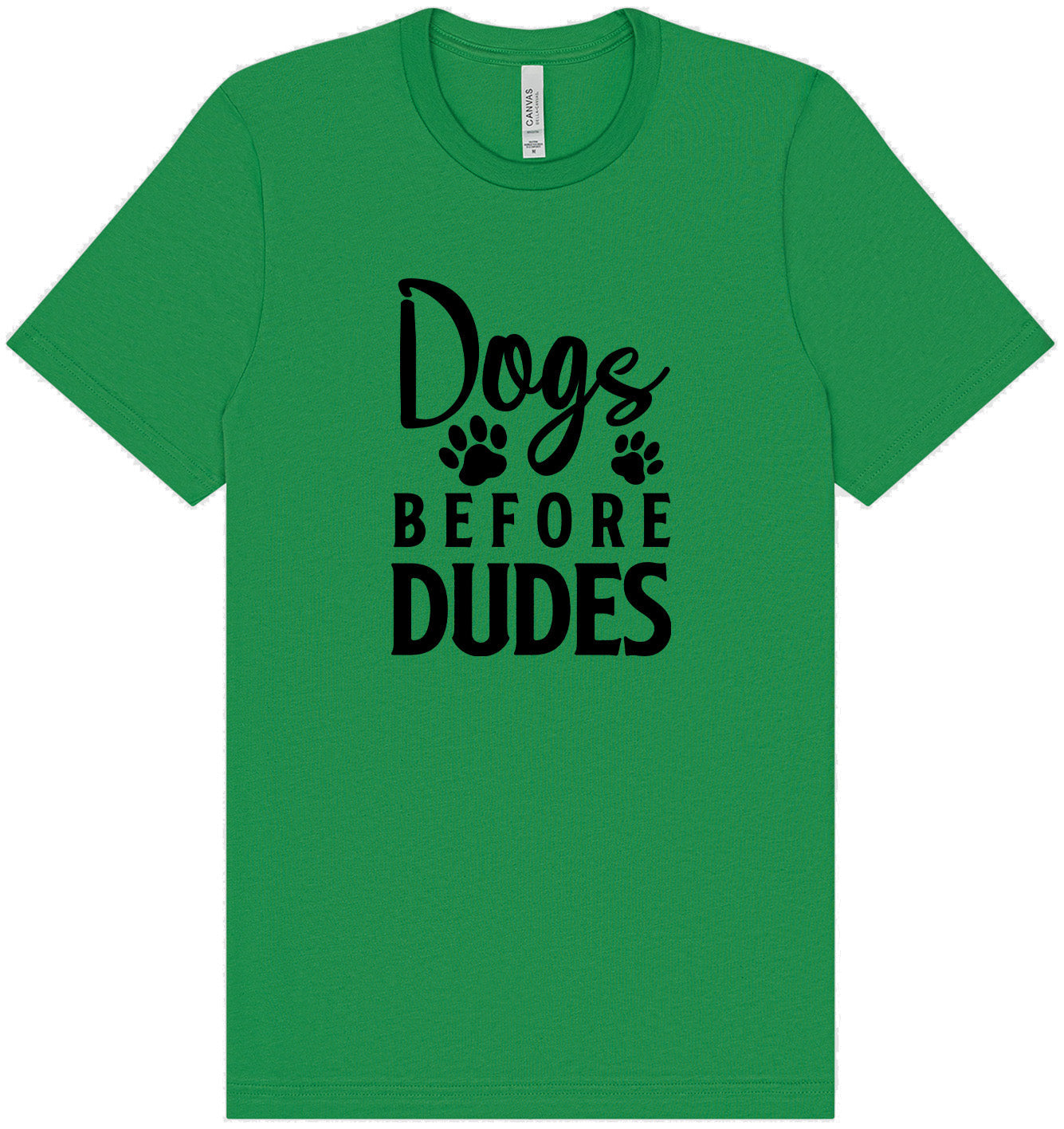 Dogs Before Dudes Adult Bella Canvas Shirt