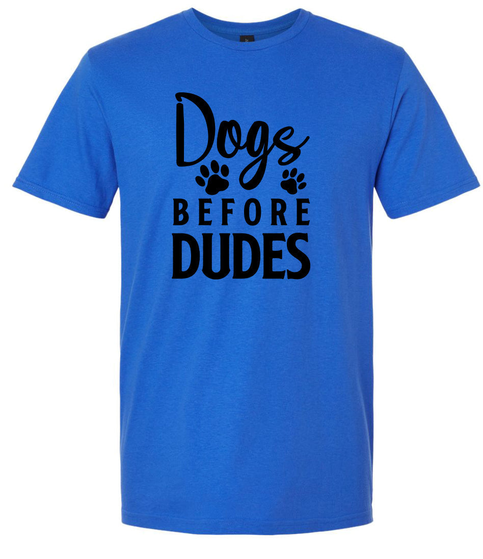 Dogs Before Dudes Adult Gildan Soft Shirt