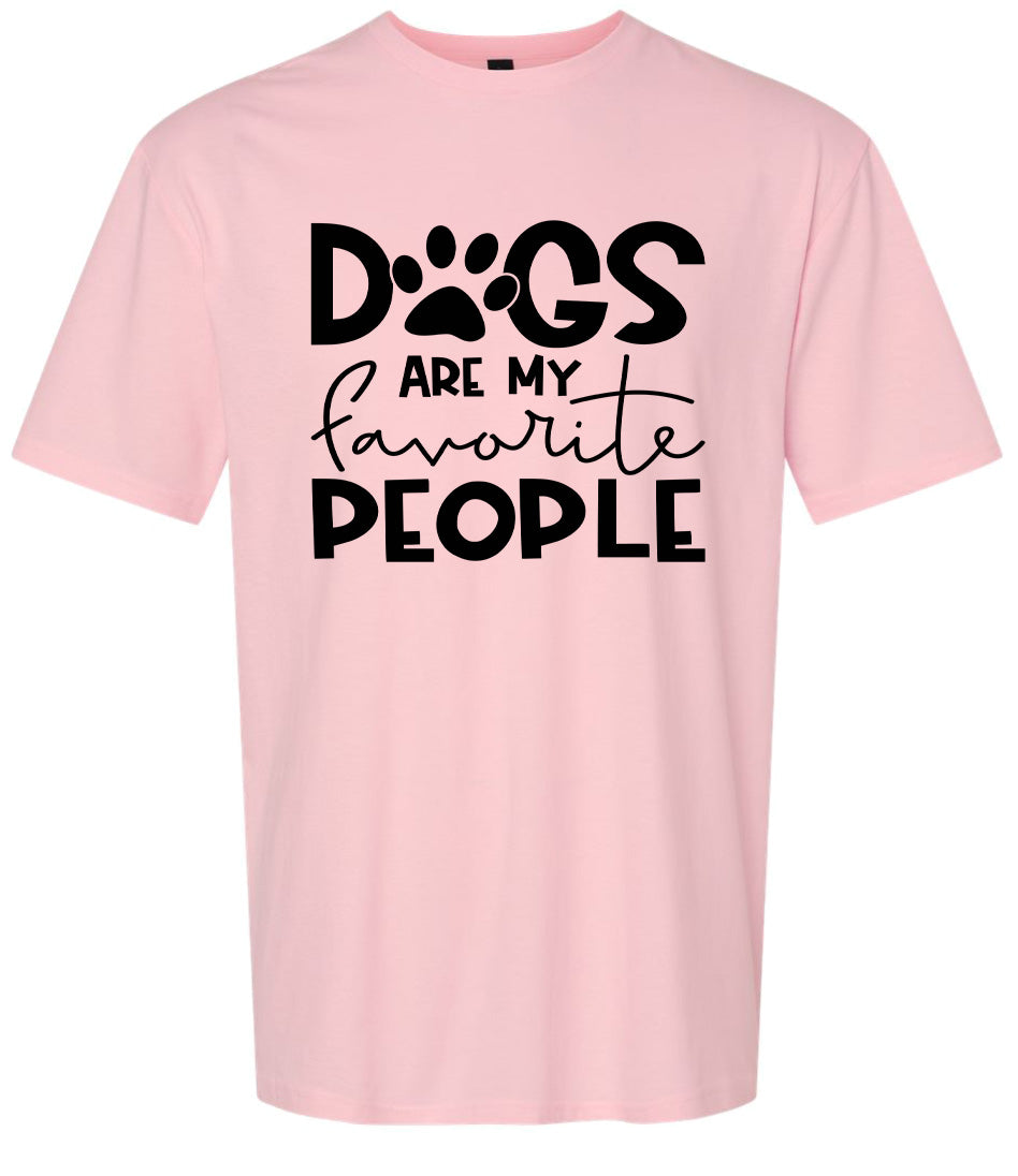 Dogs Are My Favorite People Adult Gildan Soft Shirt