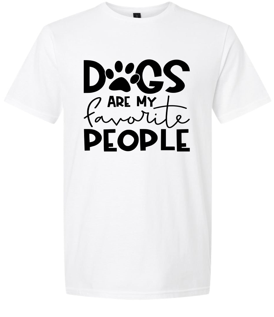 Dogs Are My Favorite People Adult Gildan Soft Shirt