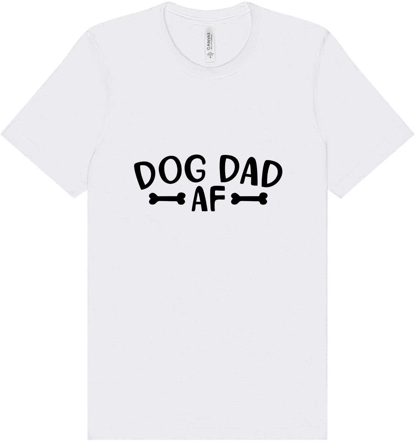 Dog Dad AF Adult Bella Canvas Shirt