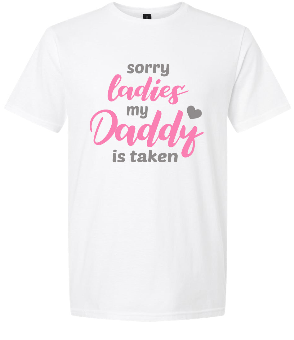 Daddy is Taken Adult Gildan Soft Shirt