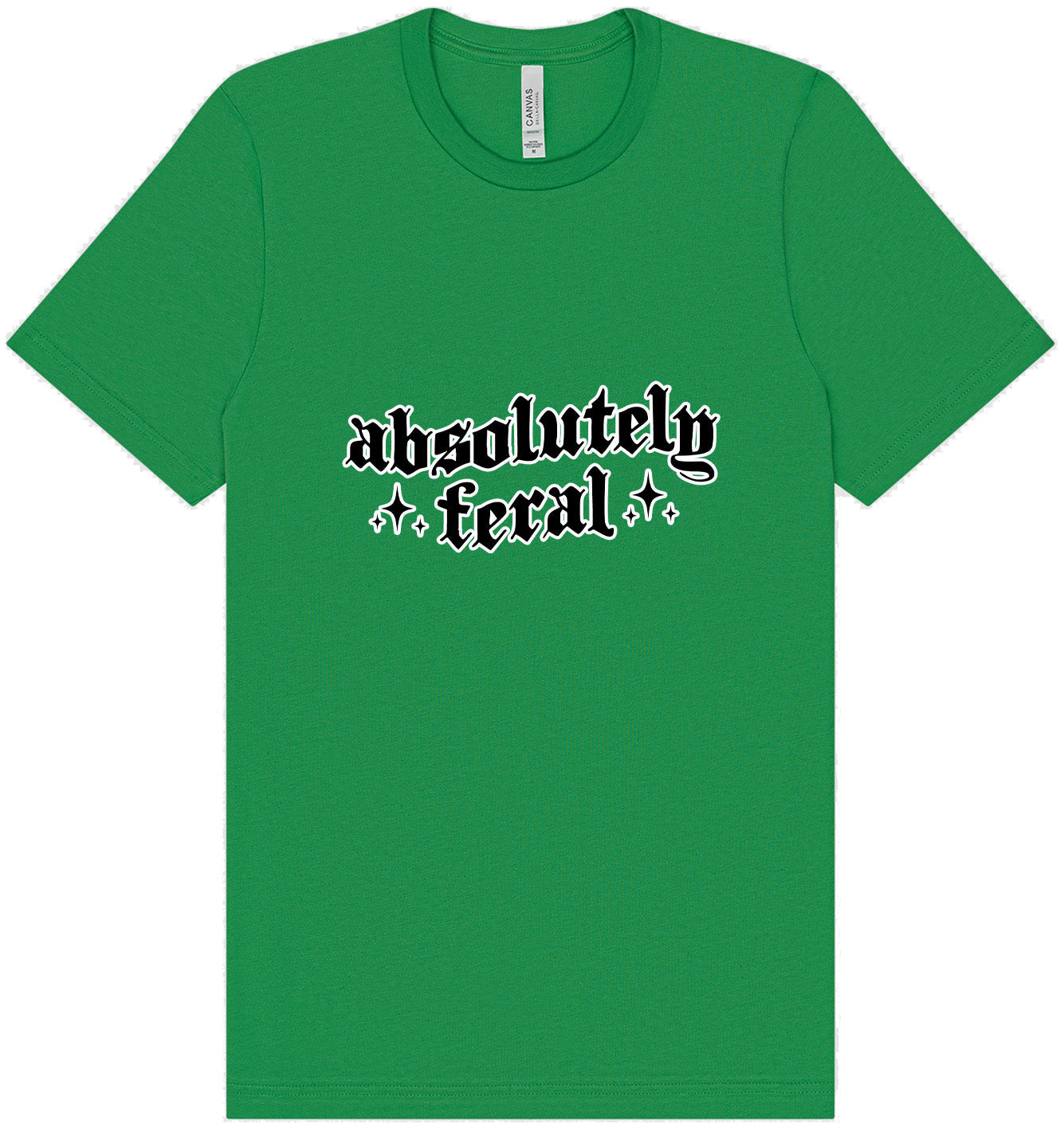 Absolutely Feral Adult Bella Canvas Shirt