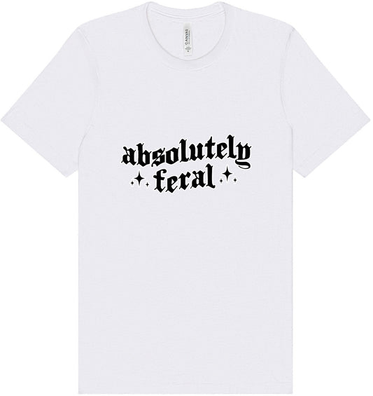 Absolutely Feral Adult Bella Canvas Shirt