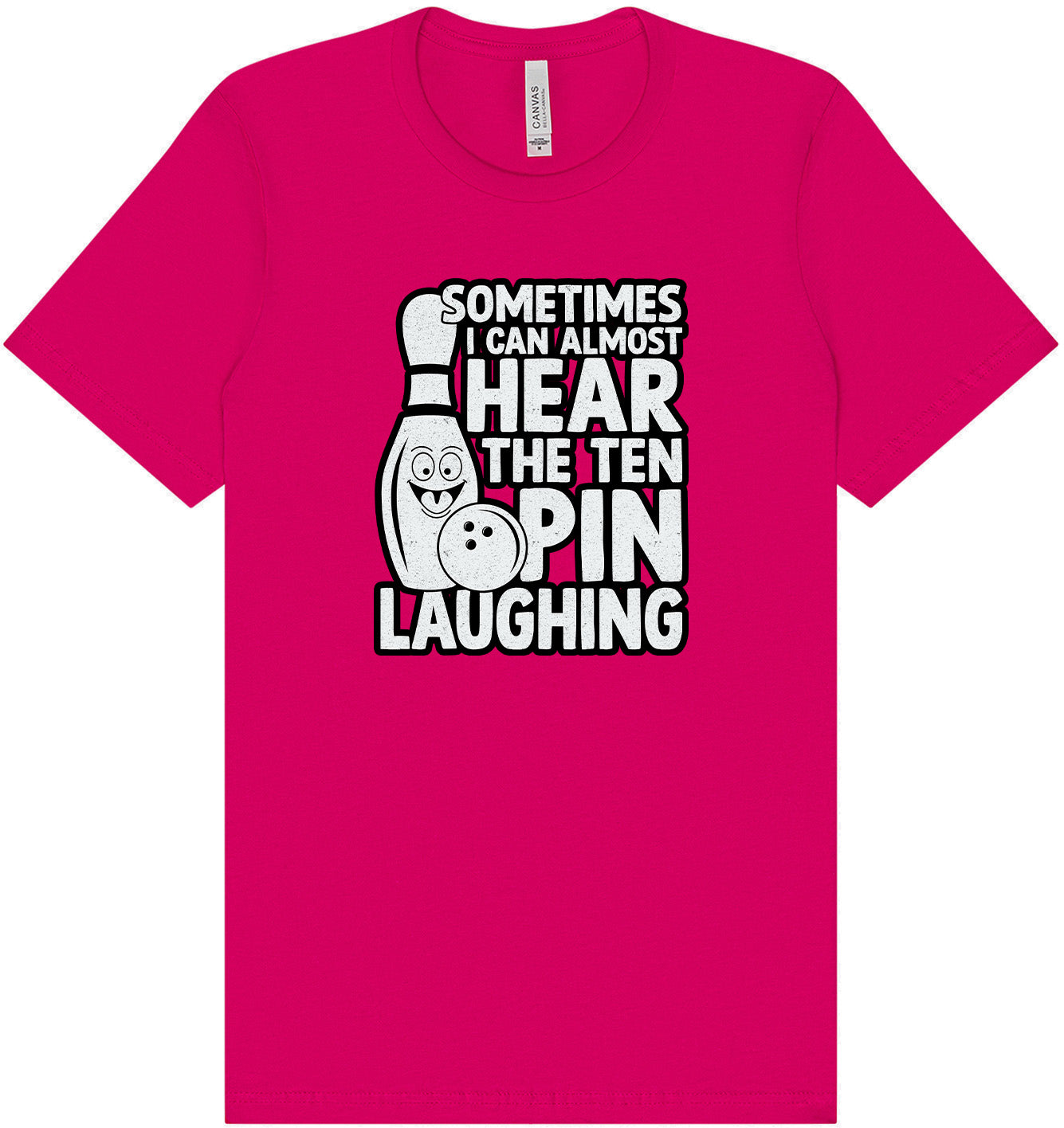 Ten Pin Laughing Adult Bella Canvas Shirt