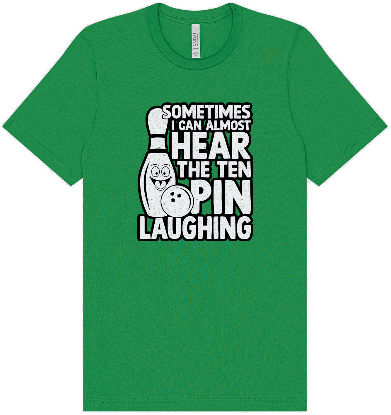 Ten Pin Laughing Adult Bella Canvas Shirt
