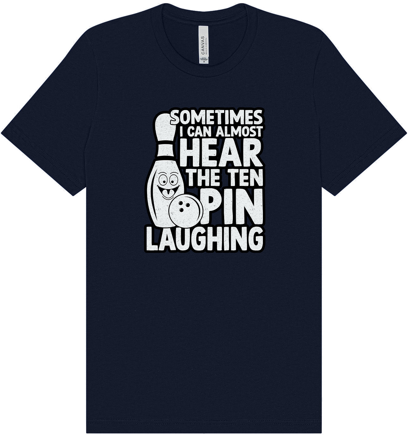 Ten Pin Laughing Adult Bella Canvas Shirt