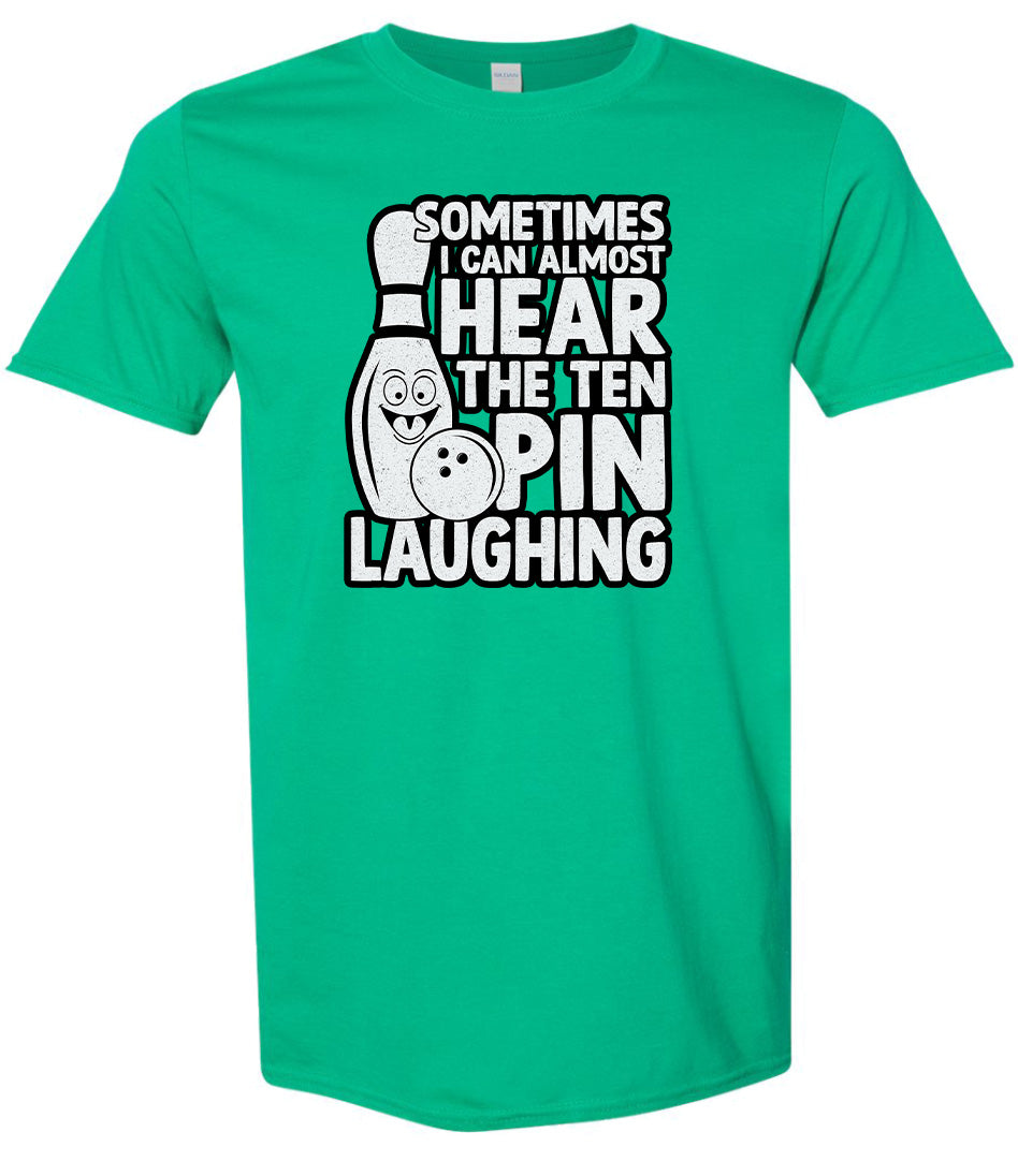 Ten Pin Laughing Adult Gildan Soft Shirt