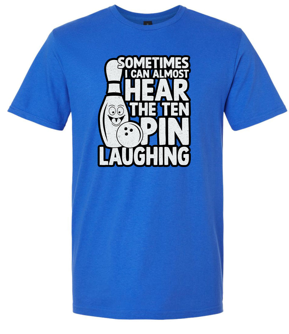 Ten Pin Laughing Adult Gildan Soft Shirt