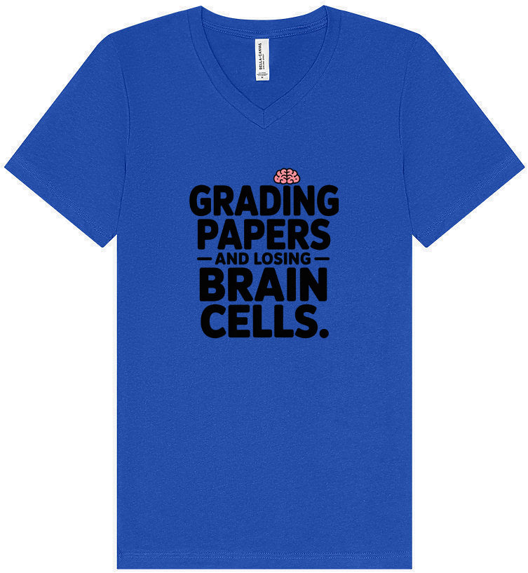 Grading Papers, Losing Brain Cells Unisex V-Neck Shirt