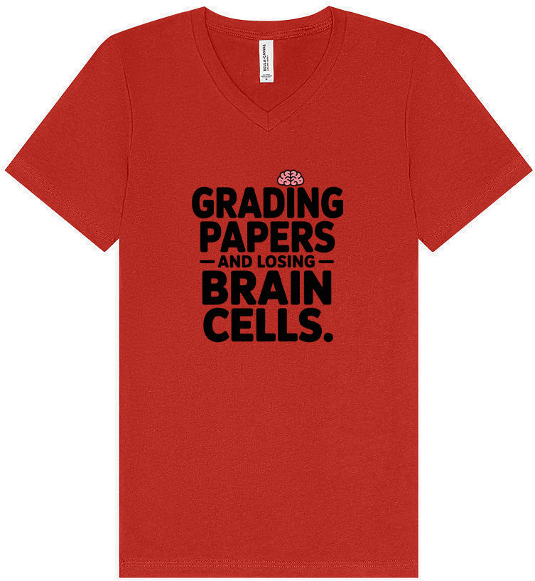Grading Papers, Losing Brain Cells Unisex V-Neck Shirt