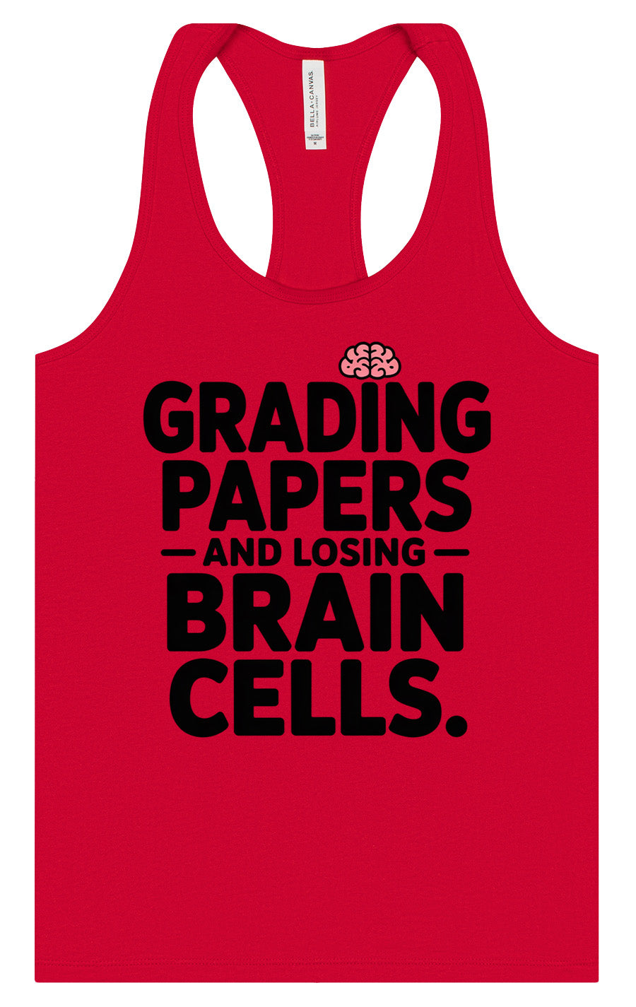 Grading Papers, Losing Brain Cells Women's Racerback Tank