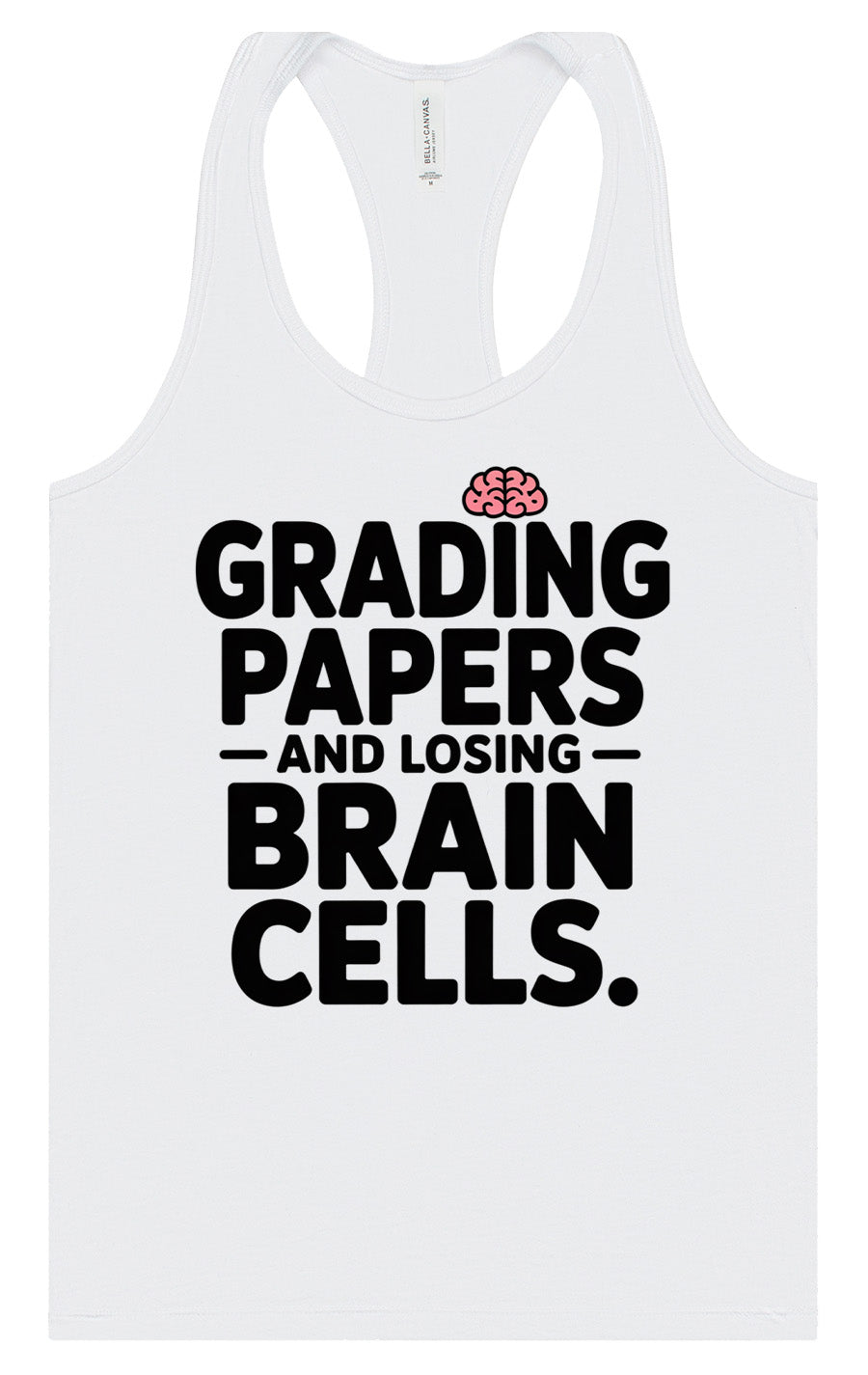 Grading Papers, Losing Brain Cells Women's Racerback Tank