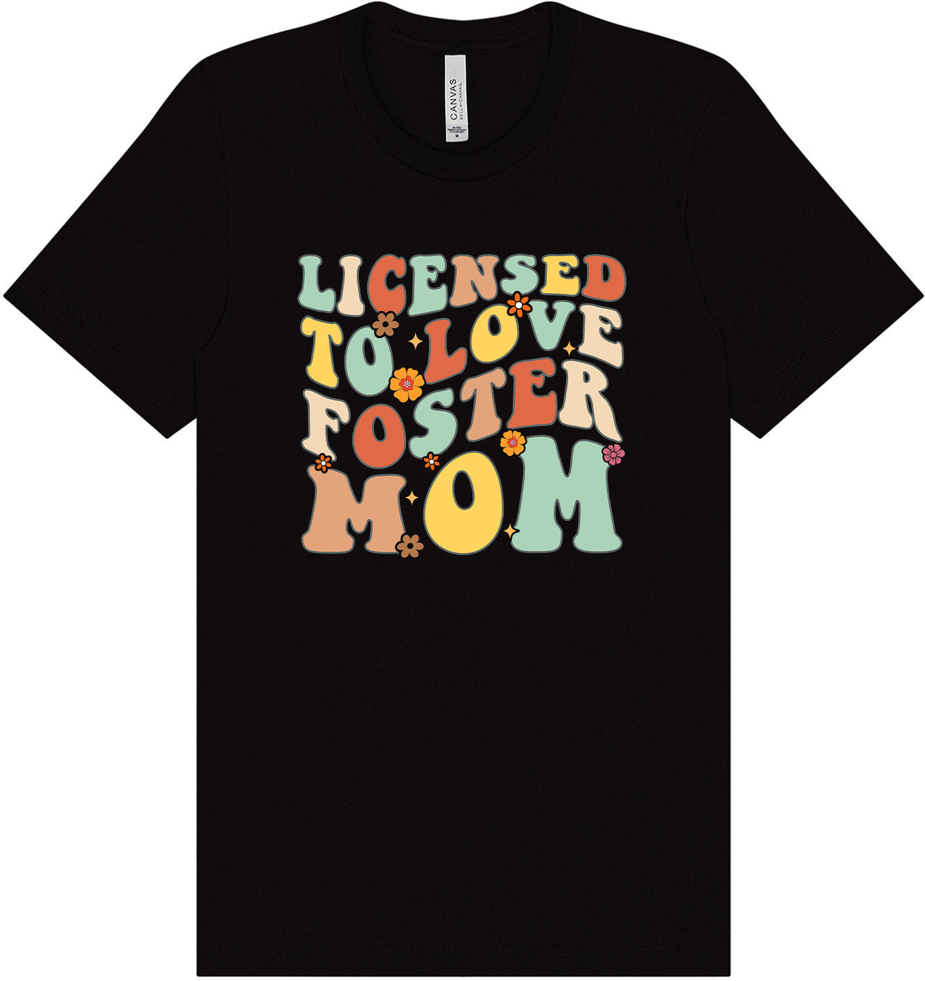 Licensed to Love Foster Mom Adult Bella Canvas Shirt