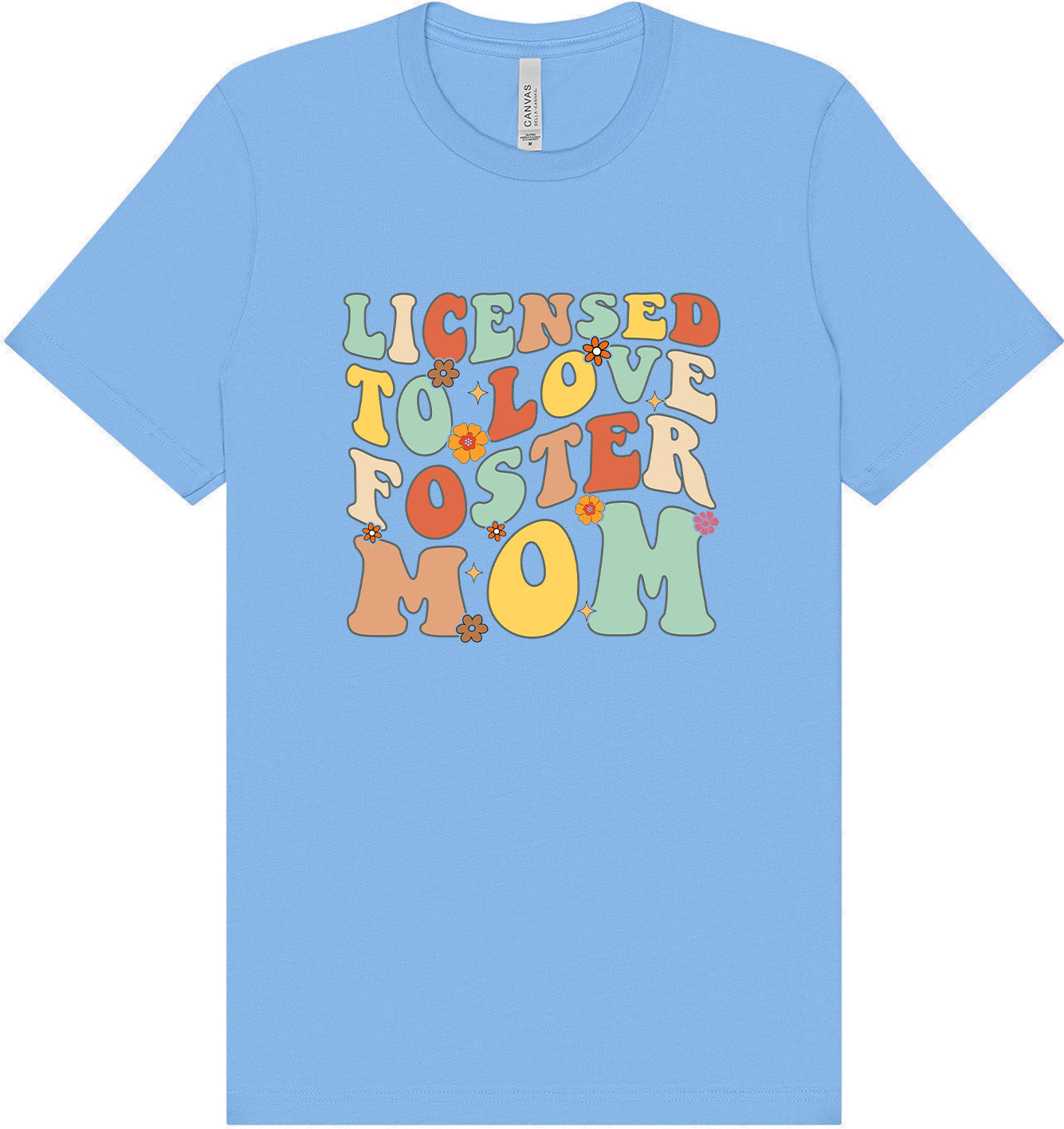 Licensed to Love Foster Mom Adult Bella Canvas Shirt